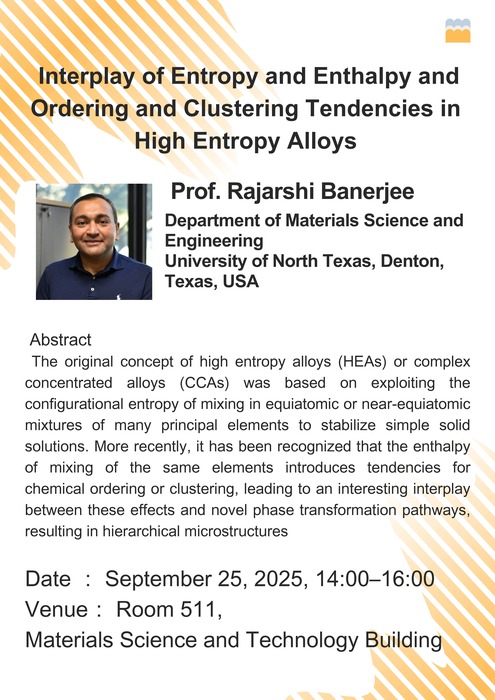 (材料系演講資訊)114.09.25 14:00-16:00 Interplay of Entropy and Enthalpy and Qrdering and Clustering Tendencies in Abstract High Entropy Alloys {地點 材科館511教室}圖片